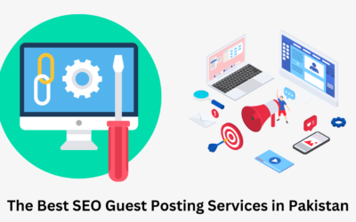 The Best SEO Guest Posting Services in Pakistan