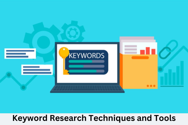 Keyword Research Techniques and Tools: Unlocking the Potential of Search