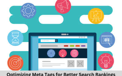 Optimizing Meta Tags for Better Search Rankings