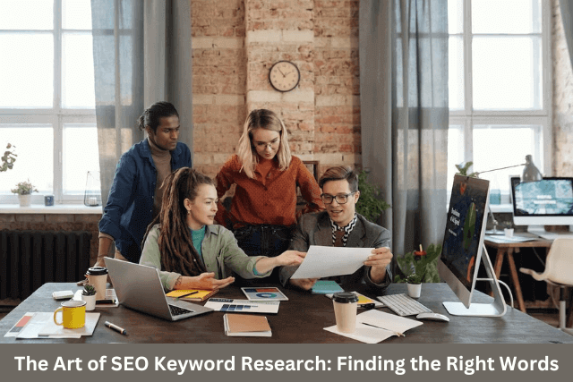The Art of SEO Keyword Research Finding the Right Words